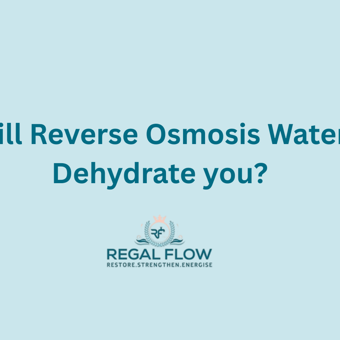 Will reverse osmosis dehydrate you and regal flow logo