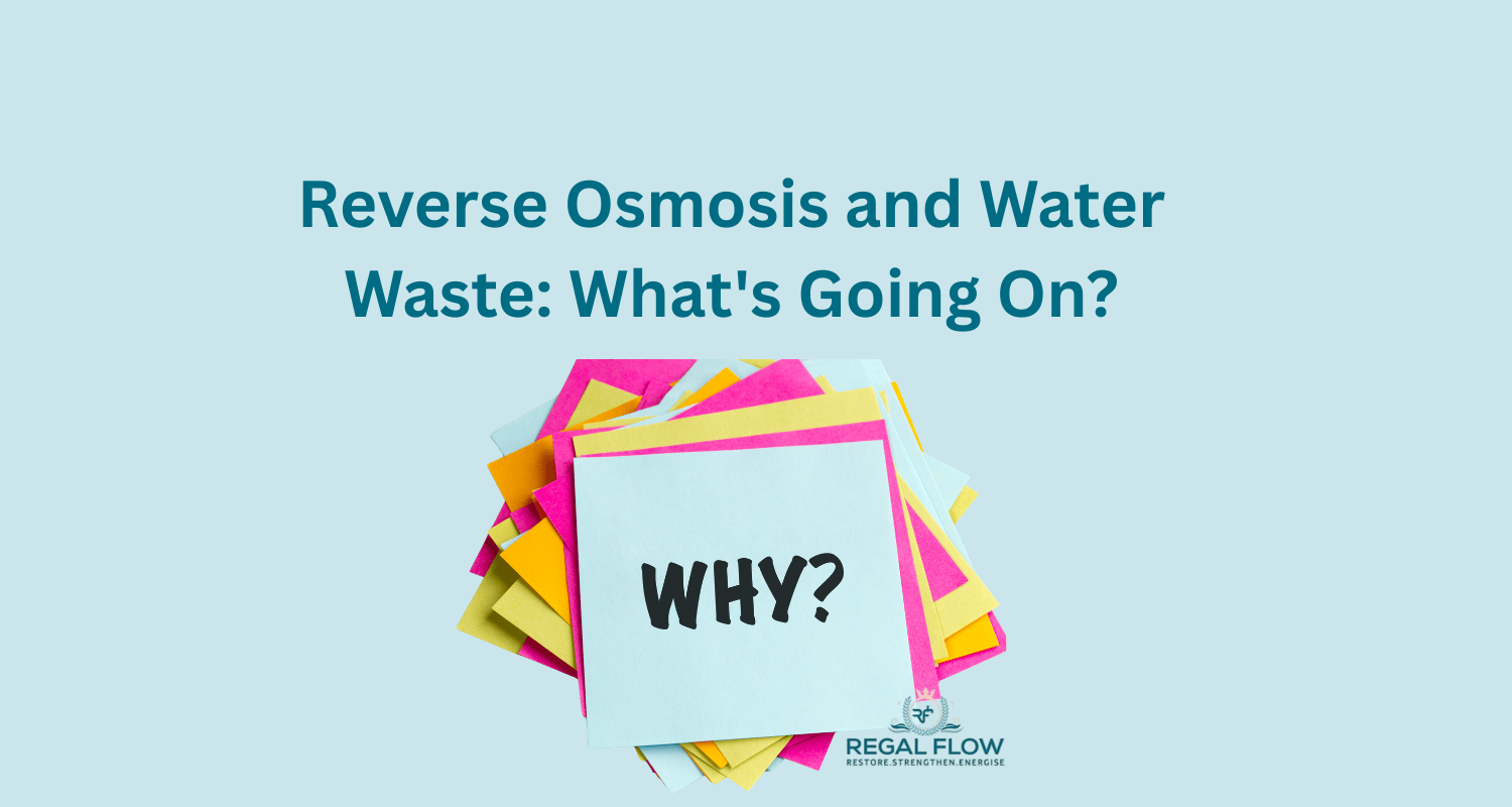 Why Do Reverse Osmosis Systems Waste Water?